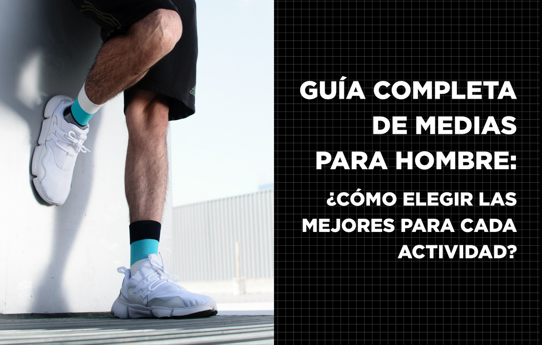 Guía Completa de Medias para Hombre: ¿Cómo Elegir las Mejores para Cada Actividad?