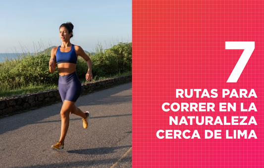 Top 7 rutas para correr en la naturaleza cerca de Lima